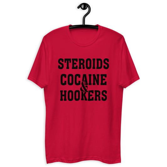 Steroids, Hookers, & Cocaine